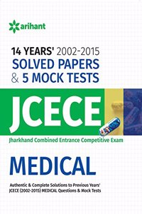 14 Years' Solved Papers (2002-2015) & 5 Mock Tests JCECE Medical