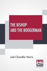The Bishop And The Boogerman