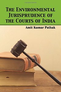The Environmental Jurisprudence Of The Courts Of India