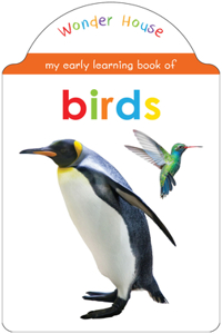 My Early Learning Book Of Bird: Attractive Shape Board Books For Kids