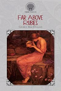 Far Above Rubies