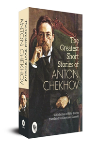 Greatest Short Stories of Anton Chekhov
