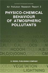 Physico-Chemical Behaviour of Atmospheric Pollutants