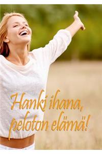 Hanki ihana peloton elämä!