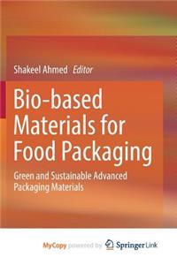 Bio-based Materials for Food Packaging