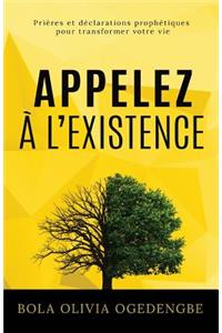 Appelez à l'Existence