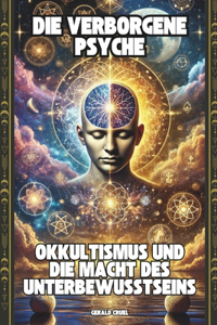 Die verborgene Psyche