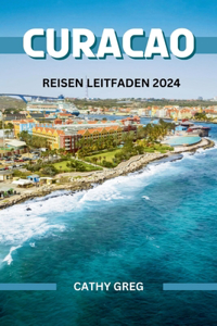 Curacao Reisen Leitfaden 2024