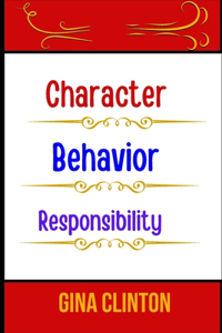 Character Behavior Responsibility