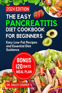 Easy Pancreatitis diet cookbook for beginners