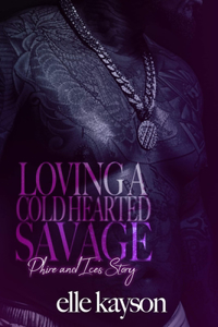 Loving A Cold Hearted Savage