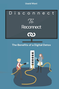 Disconnect to Reconnect