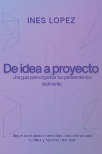 De Idea a Proyecto