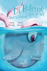 baleine qui n'aimait pas le sel