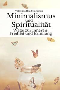 Minimalismus und Spiritualität
