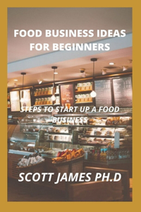Food Business Ideas For Beginners