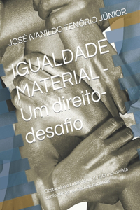 IGUALDADE MATERIAL - Um direito-desafio