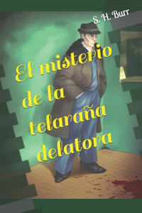 El misterio de la telaraña delatora