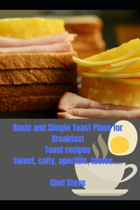 Basic and Simple Toast Plans for Breakfast