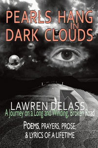 Pearls Hang in Dark Clouds: A Journey on a Long and Winding, Broken Road