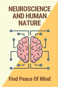 Neuroscience And Human Nature