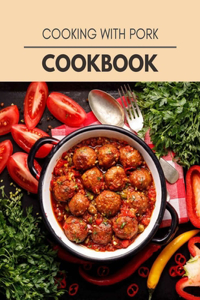 Cooking With Pork Cookbook