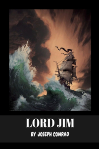 Lord Jim by Joseph Conrad