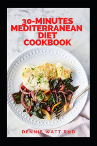 3o-Minutes Mediterranean Diet Cookbook