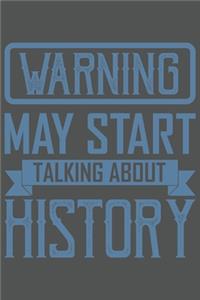 Warning - May Start Talking About History