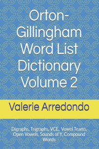 Orton-Gillingham Word List Dictionary Volume 2