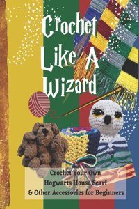 Crochet Like a Wizard with Professor Oyo