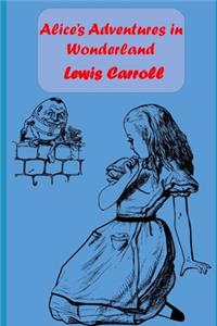 Alice In Wonderland (Annotated & Illustrated)