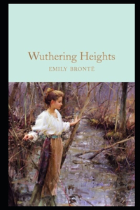 Wuthering Heights By Emily Brontë Annotated Most Haunting Love Story