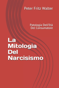 La Mitologia Del Narcisismo