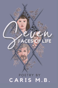 Seven Faces of Life