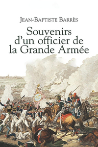 Souvenirs d'un officier de la Grande Armée