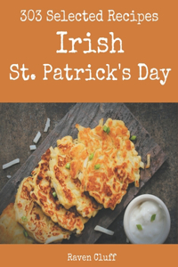 303 Selected Irish St. Patrick's Day Recipes