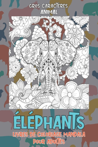 Livres de coloriage Mandala pour adultes - Gros caractères - Animal - Éléphants