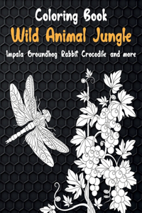 Wild Animal Jungle - Coloring Book - Impala, Groundhog, Rabbit, Crocodile, and more