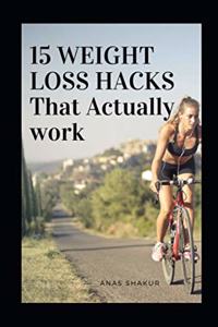 15 Weight Loss Hacks That Actually Work
