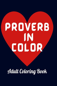 Proverb In Color Adult Coloring Book