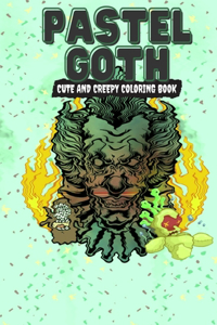 Pastel Goth Cute And Creepy Coloring Book