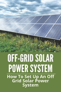 Off-Grid Solar Power System