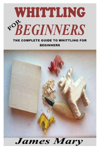 Whittling for Beginners