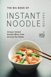 Big Book of Instant Noodle Recipes