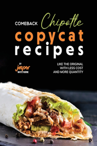 Comeback Chipotle Copycat Recipes