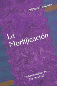 La Mortificación
