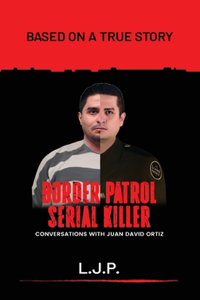 Border Patrol Serial Killer