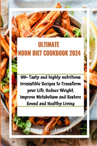 Ultimate Noom Diet Cookbook 2024