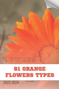 61 Orange Flowers types